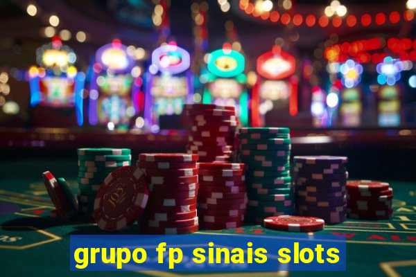 grupo fp sinais slots